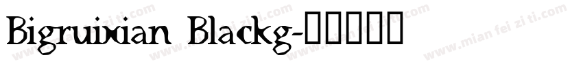 Bigruixian Blackg字体转换